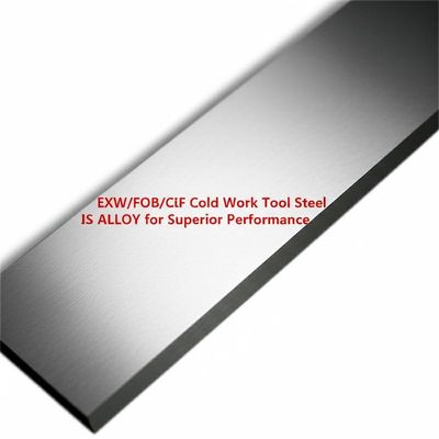 EXW/FOB/CIF Cold Work Tool Steel IS ALLOY for Superior Performance
